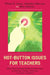 Hot-Button Issues for Teachers: What Every Educator Needs to Know about Leadership, Testing, Textbooks, Vouchers, and More by Philip D. Vairo, Sheldon Marcus, Max Weiner
