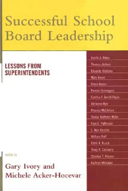 Successful School Board Leadership: Lessons from Superintendents by Gary Ivory, Michele Acker-Hocevar