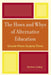 The Hows and Whys of Alternative Education: Schools Where Students Thrive by Darlene Leiding
