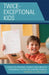 Twice-Exceptional Kids: A Guide for Assisting Students Who Are Both Academically Gifted and Learning Disabled by Rosemary S. Callard-Szulgit