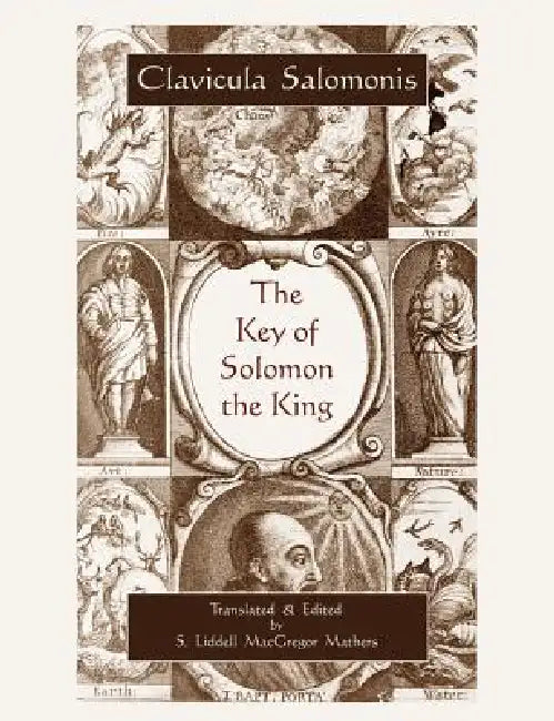 The Key of Solomon the King (Clavicula Salomonis) (9781578989218) by ...