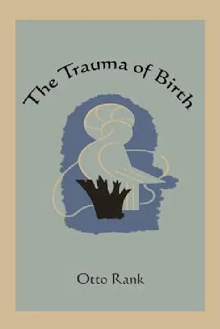 The Trauma of Birth by Otto Rank