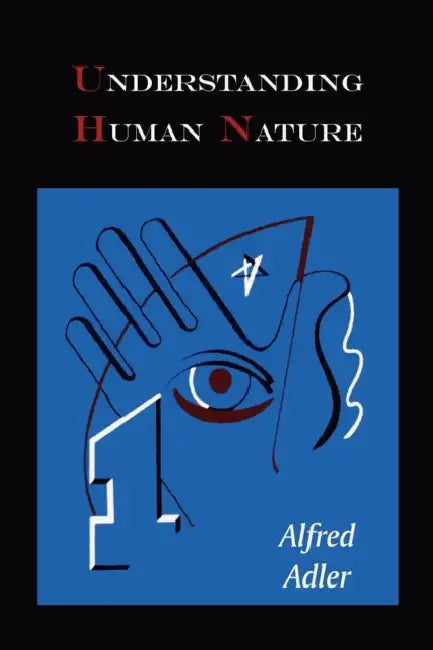 Understanding Human Nature by Alfred Adler