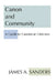 Canon and Community: A Guide to Canonical Criticism by James A. Sanders, Gene M. Tucker