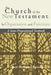 The Church of the New Testament: Its Organization and Functions by Sam Westman Burton