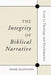The Integrity of Biblical Narrative: Story in Theology and Proclamation by Mark Ellingsen