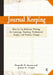 Journal Keeping: How to Use Reflective Writing for Learning, Teaching, Professional Insight and Positive Change by Dannelle D. Stevens