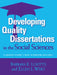 Developing Quality Dissertations in the Social Sciences: A Graduate Student's Guide to Achieving Excellence by Barbara E. Lovitts, Ellen L. Wert