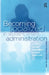 Becoming Socialized in Student Affairs Administration: A Guide for New Professionals and Their Supervisors by Ashley Tull