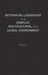 Rethinking Leadership in a Complex, Multicultural, and Global Environment: New Concepts and Models for Higher Education by Adrianna J. Kezar