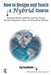 How to Design and Teach a Hybrid Course: Achieving Student-Centered Learning Through Blended Classroom, Online and Experiential Activities by Jay Caulfield
