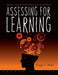Assessing for Learning: Building a Sustainable Commitment Across the Institution by Peggy L. Maki