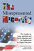 The Misrepresented Minority: New Insights on Asian Americans and Pacific Islanders, and the Implications for Higher Education by Samuel D. Museus