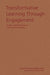 Transformative Learning Through Engagement: Student Affairs Practice as Experiential Pedagogy by Jane Fried