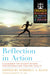 Reflection in Action: A Guidebook for Student Affairs Professionals and Teaching Faculty by Kimberly A. Kline