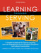 Learning Through Serving: A Student Guidebook for Service-Learning and Civic Engagement Across Academic Disciplines and Cultural Communities by Christine M. Cress