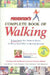 Prevention's Complete Book of Walking: Everything You Need to Know to Walk Your Way to Better Health by Maggie Spilner