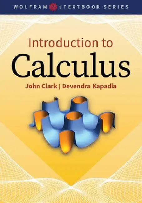 Introduction to Calculus: A Computational Approach by John Clark