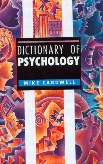 Dictionary of Psychology by Mike Cardwell