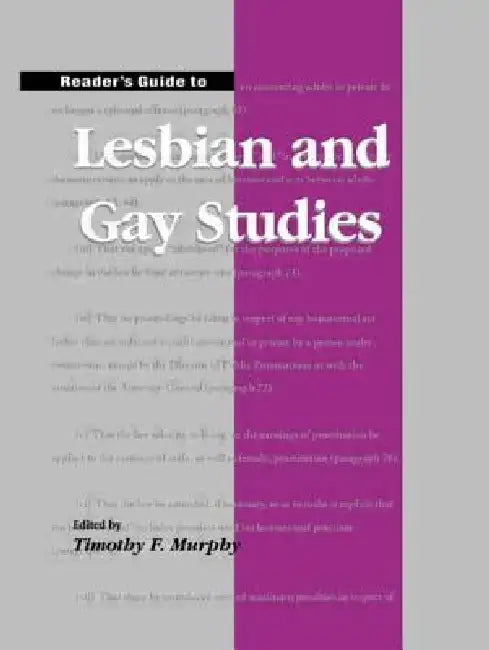 Reader's Guide to Lesbian and Gay Studies by Timothy Murphy