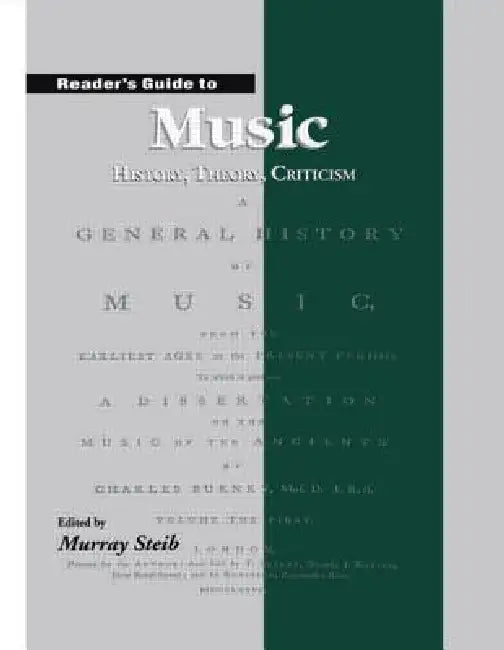 Reader's Guide to Music: History, Theory and Criticism by Murray Steib