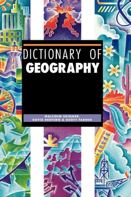 Dictionary of Geography by Malcolm Skinner, David Redfern, Geoff Farmer