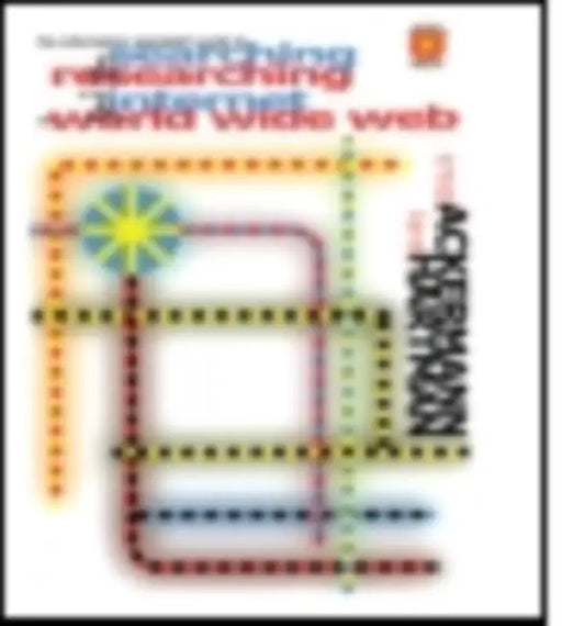 The Information Specialist's Guide to Searching and Researching on the Internet and the World Wide Web by Ernest Ackermann, Karen Hartman