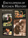 Encyclopedia of Kitchen History by Mary Ellen Snodgrass