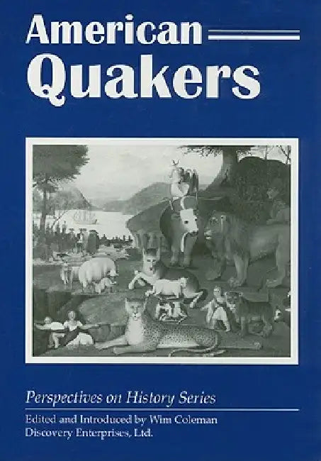American Quakers by Wim Coleman