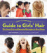 Cozy's Complete Guide to Girls' Hair by Sheryl Berk