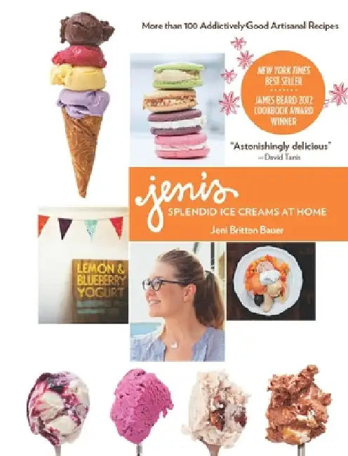 Jeni's Splendid Ice Creams at Home by Jeni Britton Bauer