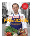 Frenchie: New Bistro Cooking by Greg Marchand