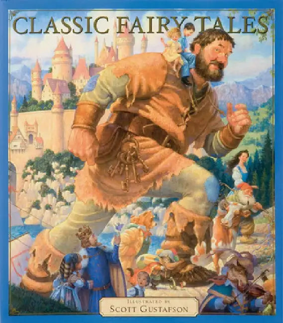 Classic Fairy Tales by Scott Gustafson