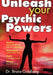 Unleash Your Psychic Powers by Bruce Goldberg