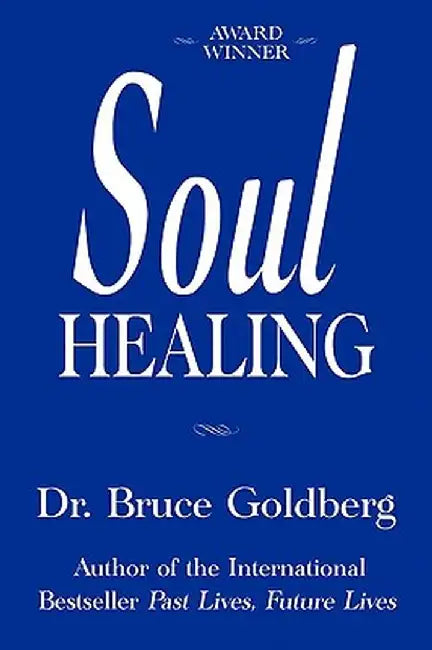 Soul Healing by Bruce Goldberg