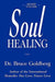 Soul Healing by Bruce Goldberg