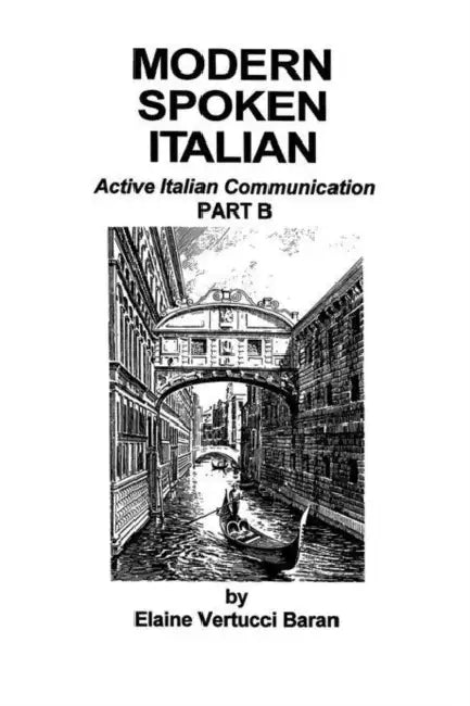 Modern Spoken Italian Part B by Elaine Vertucci Baran