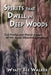 Spirits That Dwell in Deep Woods: The Prayer and Praise Hymns of the Black Religious Experience by Wyatt Tee Walker