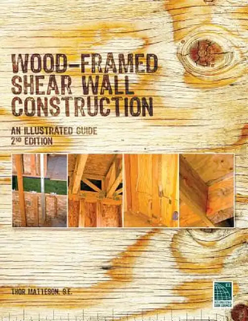 Wood-Framed Shear Wall Construction--An Illustrated Guide by Thor Matteson