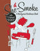 She-Smoke: A Backyard Barbecue Book by Julie Reinhardt