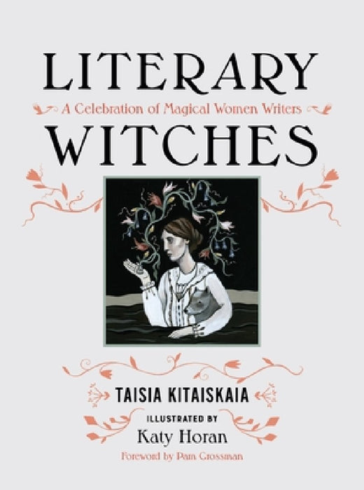 Literary Witches: A Celebration of Magical Women Writers