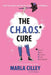 The Chaos Cure: Clean Your House and Calm Your Soul in 15 Minutes by Marla Cilley