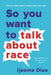 So You Want to Talk about Race by Ijeoma Oluo