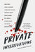 Private Investigations: Mystery Writers on the Secrets, Riddles, and Wonders in Their Lives by Victoria Zackheim