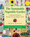 The Sustainable Vegetable Garden: A Backyard Guide to Healthy Soil and Higher Yields by John Jeavons