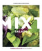 Mixt Salads: A Chef's Bold Creations [A Cookbook] by Andrew Swallow