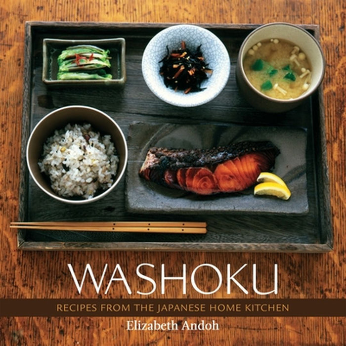 Washoku: Recipes from the Japanese Home Kitchen by Elizabeth Andoh