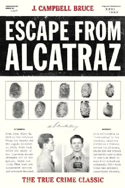 Escape from Alcatraz: The True Crime Classic by J. Campbell Bruce