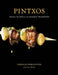 Pintxos: Small Plates in the Basque Tradition by Gerald Hirigoyen