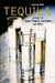 Tequila: A Guide to Types, Flights, Cocktails, and Bites by Joanne Weir